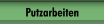 Putzarbeiten