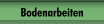 Bodenarbeiten